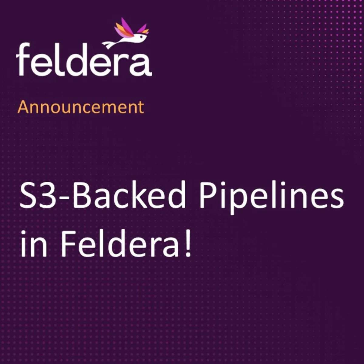 Leverage Object Stores in Feldera Pipelines (S3, Azure Blob, GCS)