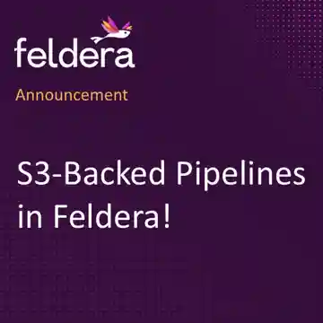 Leverage Object Stores in Feldera Pipelines (S3, Azure Blob, GCS)