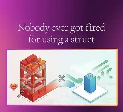 Nobody ever got fired for using a struct