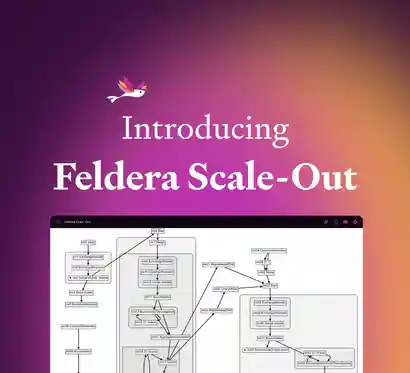 Introducing Feldera Scale-Out: Get to Real Time in Half the Time