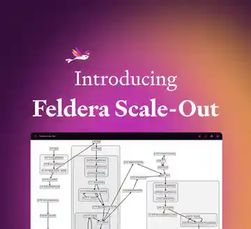 Introducing Feldera Scale-Out: Get to Real Time in Half the Time