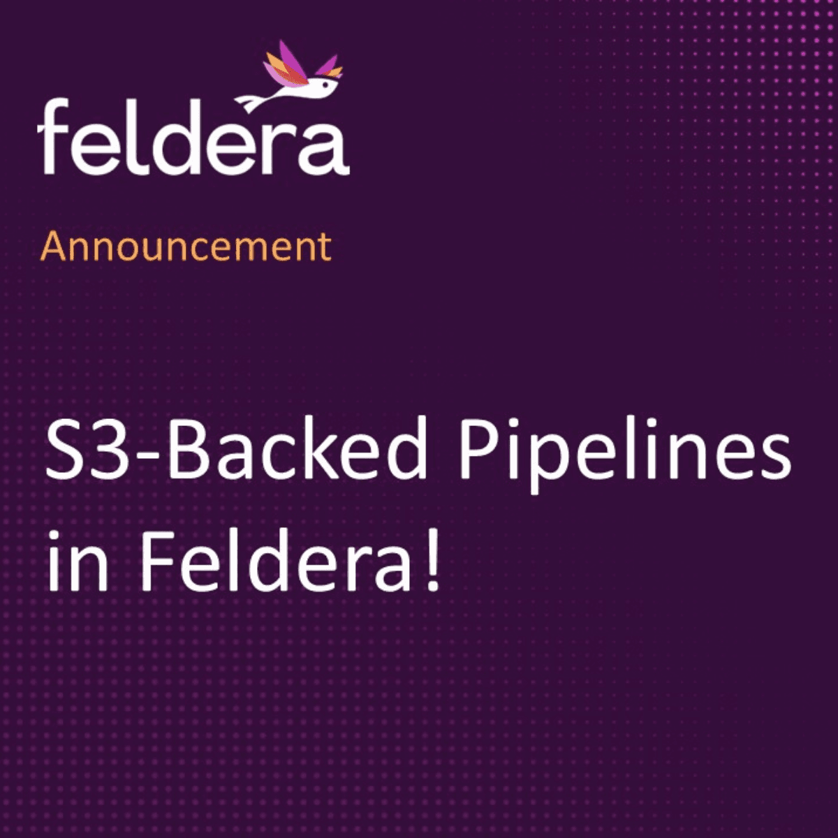 Leverage Object Stores in Feldera Pipelines (S3, Azure Blob, GCS)