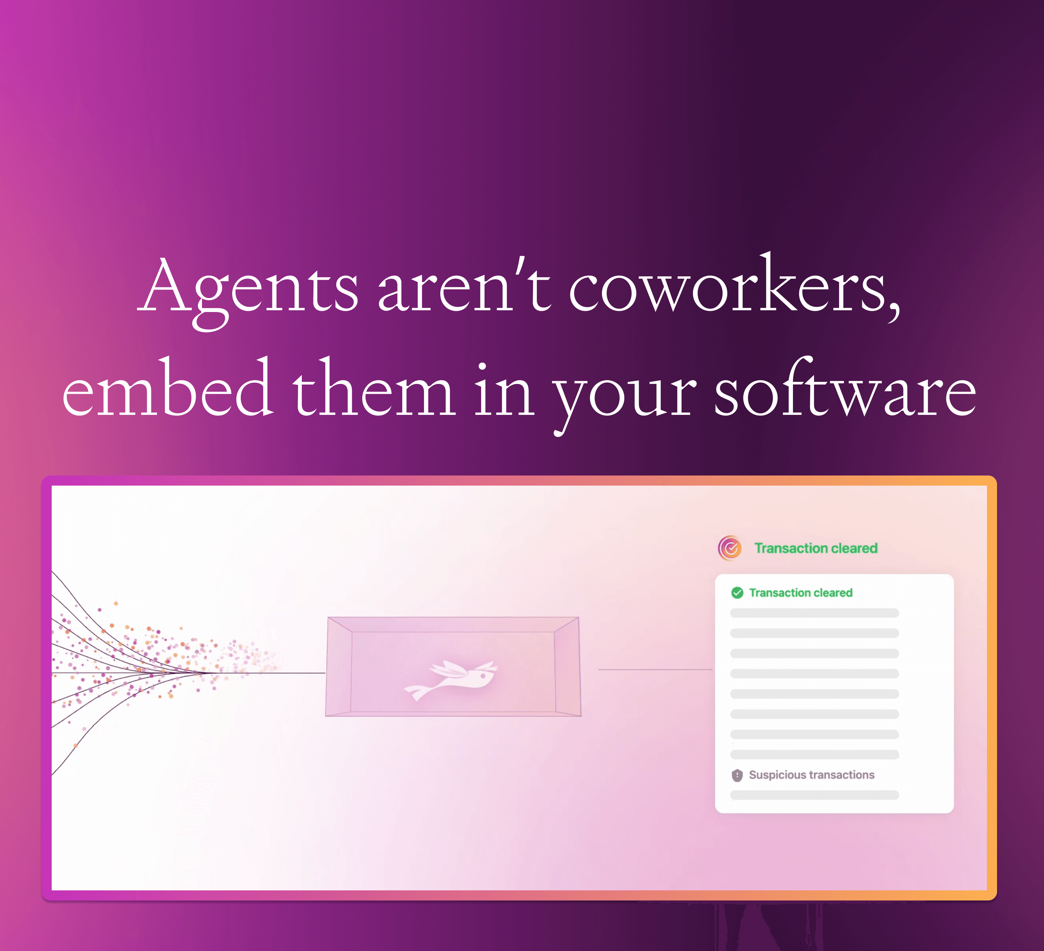 Agents Aren’t Coworkers, Embed Them in Your Software